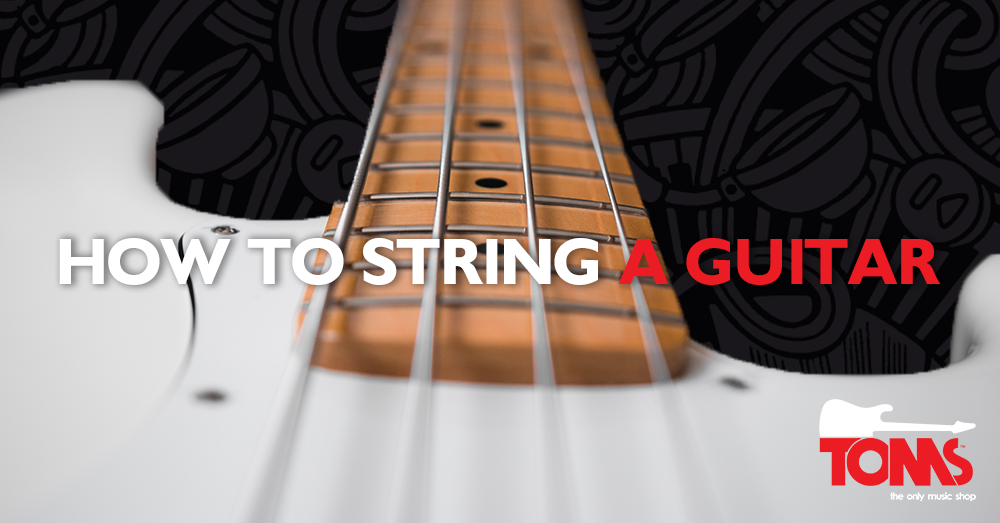 How To String A Guitar A Step By Step Guide For Beginners