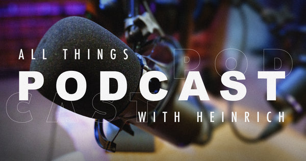 All things podcast with Heinrich – Getting Started